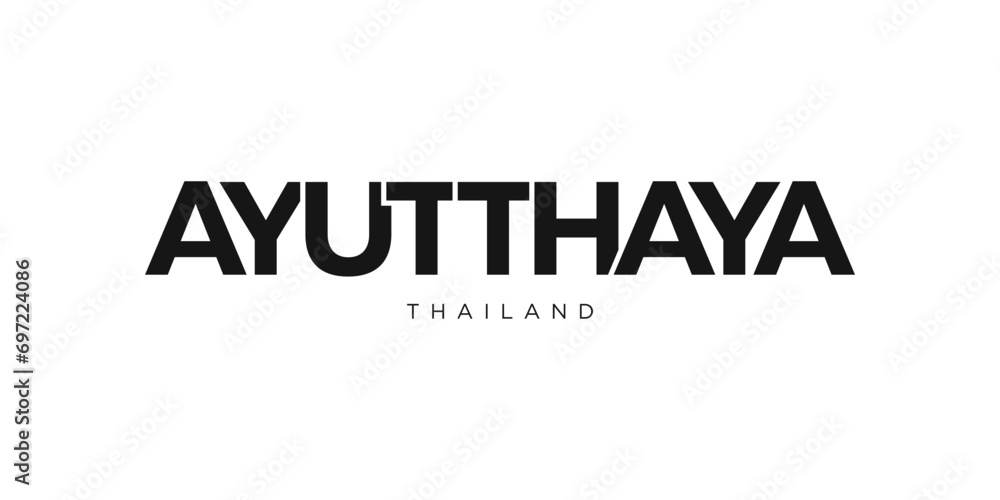 Ayutthaya in the Thailand emblem. The design features a geometric style, vector illustration with bold typography in a modern font. The graphic slogan lettering.