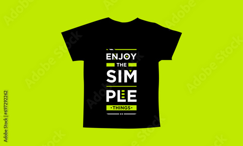 Enjoy the simple things motivational quotes t shirt design l Modern quotes apparel design l Inspirational custom typography quotes streetwear design l Wallpaper l Background design