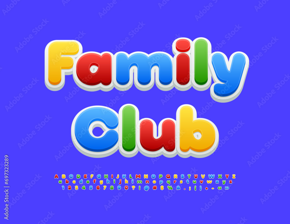 Vector bright sign Family Club with colorful Font. Set of modern style Alphabet Letters, Numbers and Symbols