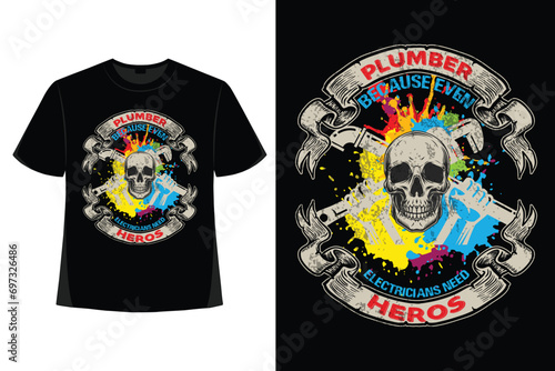 Plumber t-shirt design, Plumber t shirt design, plumber t shirt vector, plumber elements, tools, vector, graphics, background, grunge.
