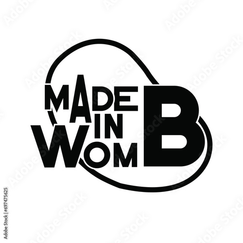Made in womb cricut design for t shirt printing mothers special Happy mothers day