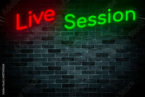 Live Session neon banner on brick wall background, with copy space.