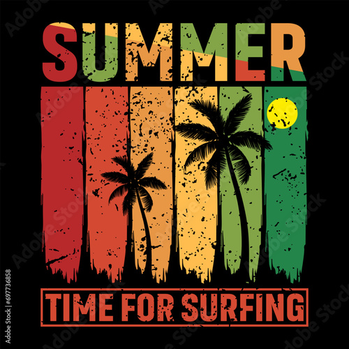 SUMMER TIME FOR SURFING, VINTAGE SUMMER T SHIRT DESIGN, SUMMER, PALM TREE, SUN SET.
