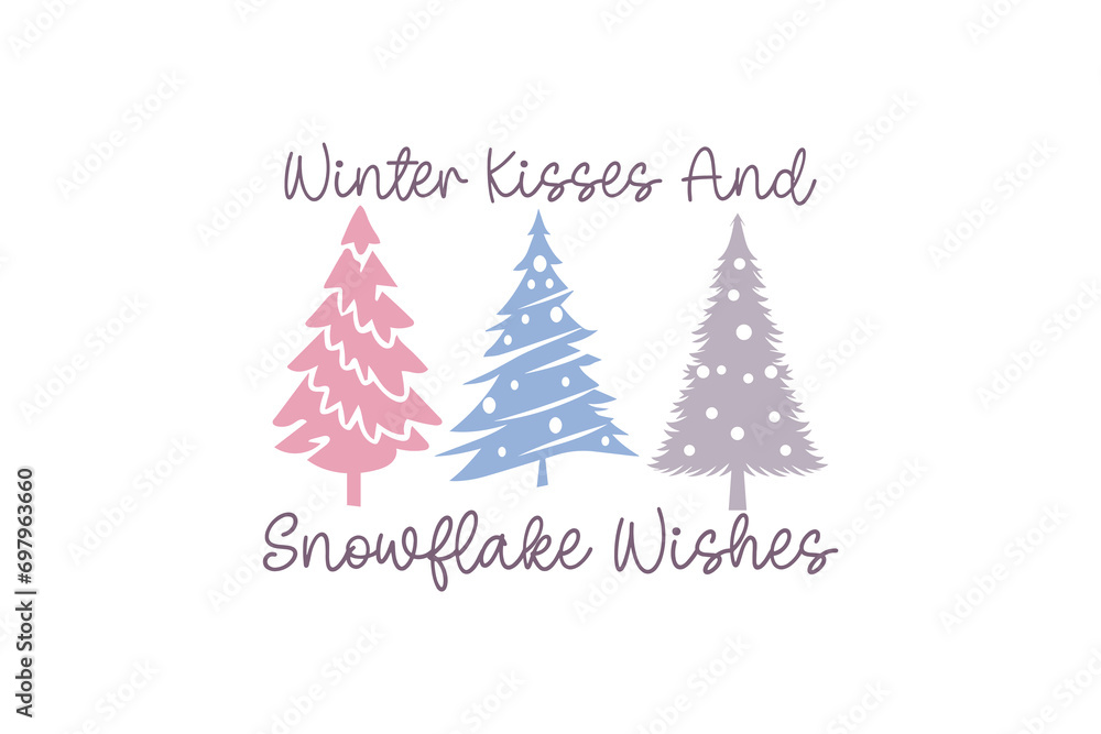 Winter Quotes t shirt design JWinter Kisses and Snowflake Wishes With Christmas Trees Winter Quotes t shirt design JWinter Kisses and Snowflake Wishes With Christmas Trees
