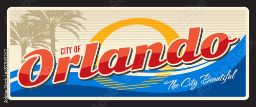 City of Orlando United States of America Florida town. Vector travel plate, vintage tin sign, retro welcoming postcard design. The City Beautiful old plaque with landscape, sea and palms