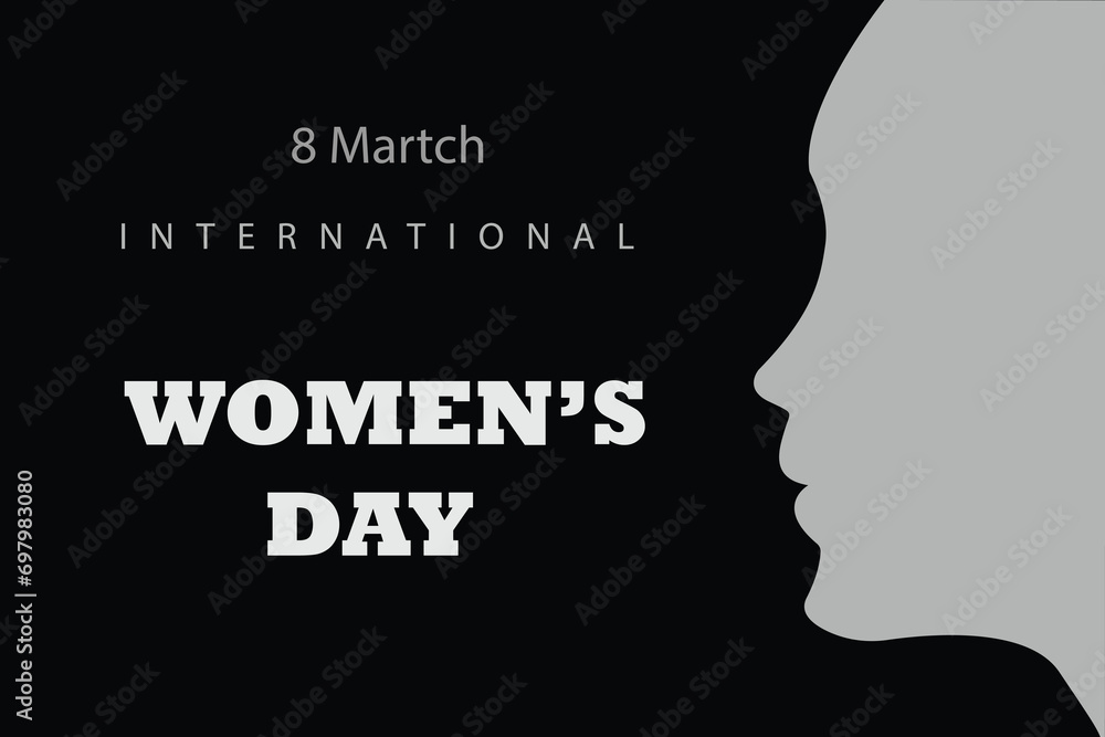 8 Martch international women's day .