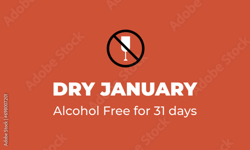 Dry January banner with wine glass in stop sign. Alcohol free month challenge. Vector illustration with text and graphics on red background.
