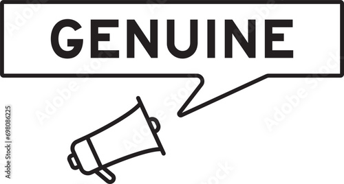 Megaphone icon with speech bubble in word genuine on white background