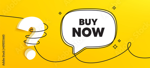 Buy Now tag. Continuous line chat banner. Special offer price sign. Advertising Discounts symbol. Buy now speech bubble message. Wrapped 3d question icon. Vector