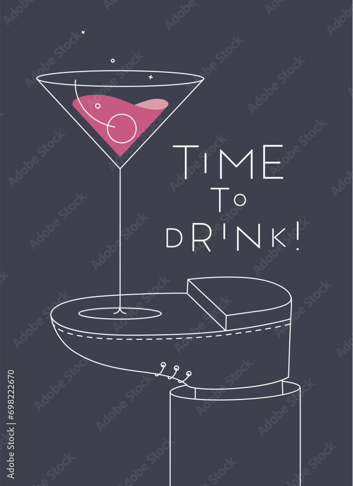 Alcohol poster. Manhattan cocktail glass with lettering time to drink stands on foot drawing in line art style on dark background