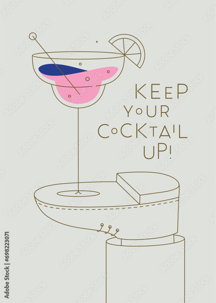 Alcohol poster. Margarita glass with lettering keep your cocktail up stands on foot drawing in line art style on beige background