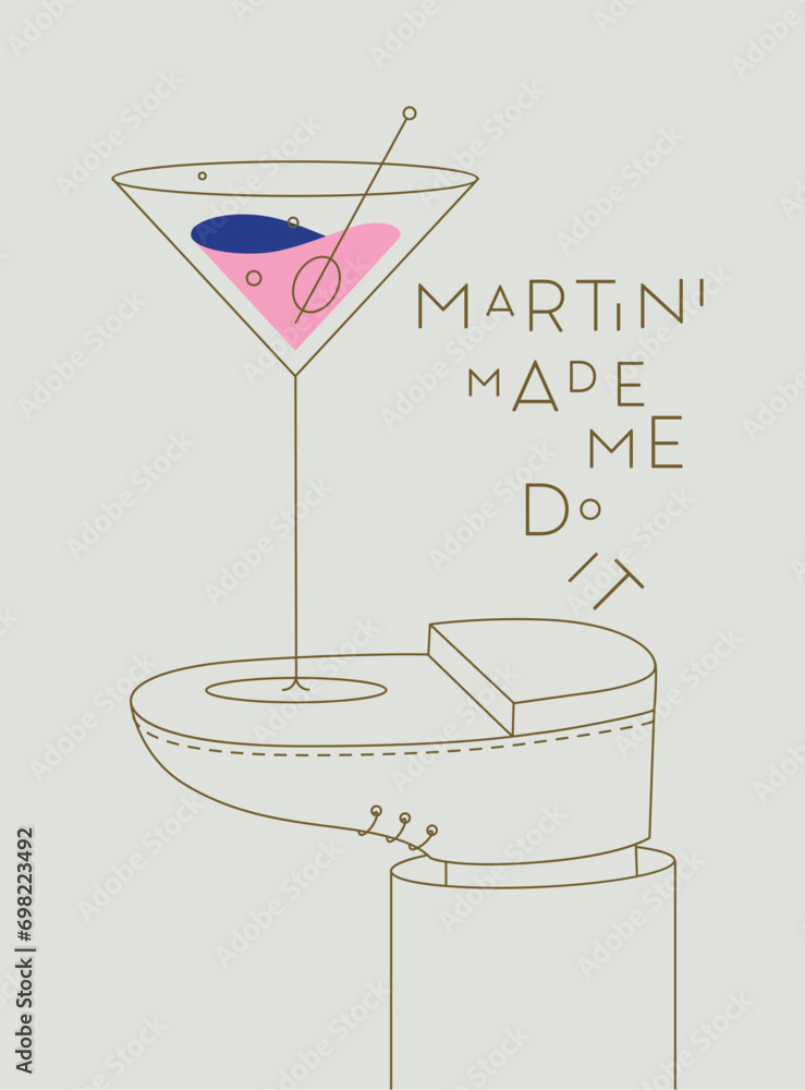 Alcohol poster. Glass with lettering martini made me do it stands on foot drawing in line art style on beige background
