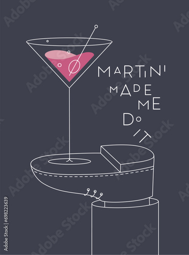 Obraz na płótnie Alcohol poster. Glass with lettering martini made me do it stands on foot drawing in line art style on dark background w salonie