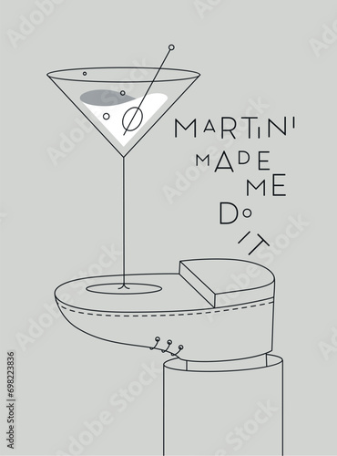 Obraz na płótnie Alcohol poster. Glass with lettering martini made me do it stands on foot drawing in line art style on grey background w salonie