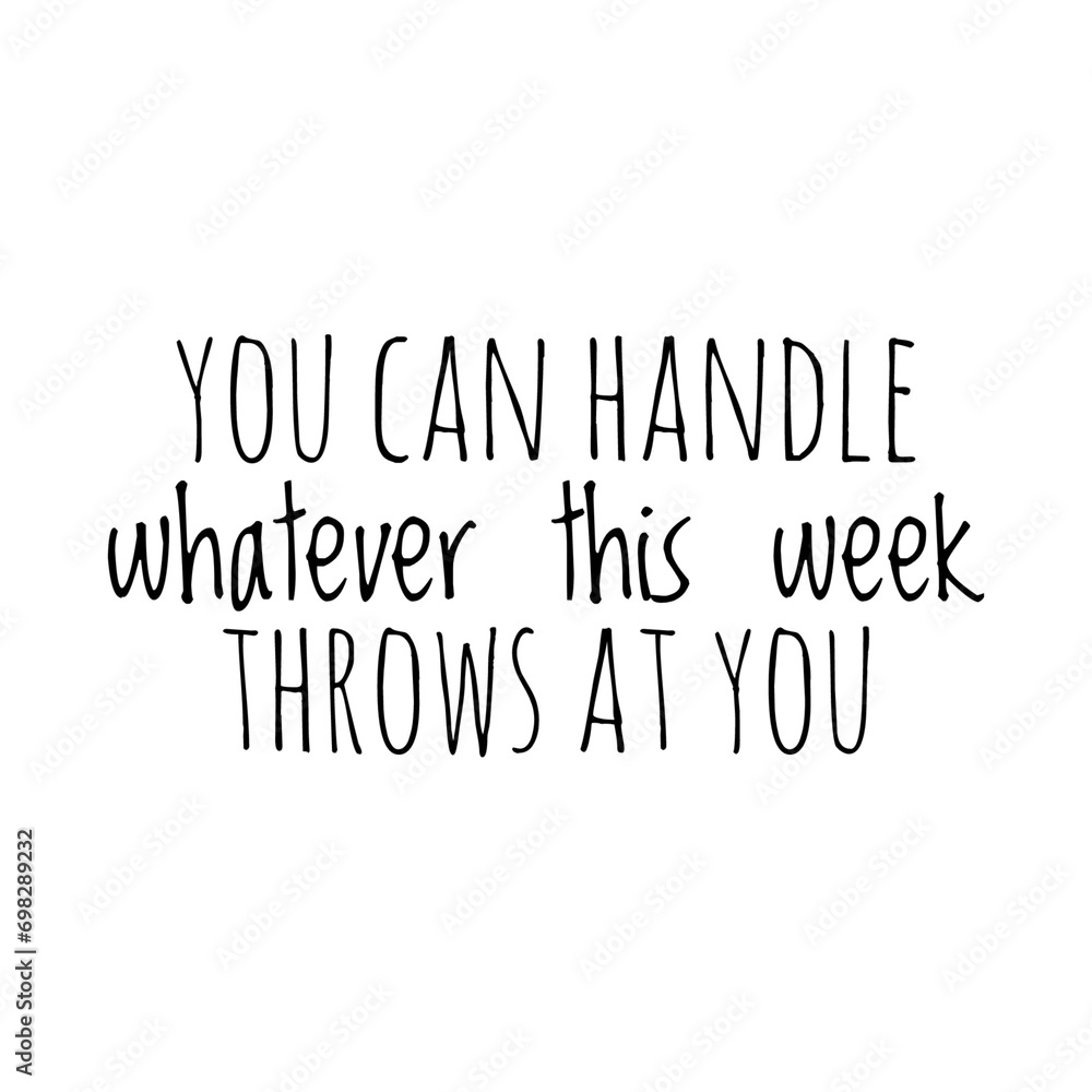 Obraz premium ''You can handle it'' Positive motivational message quote sign illustration design