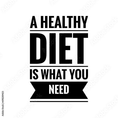 ''Healthy diet'' Quote sign illustration © D'Arcangelo Stock