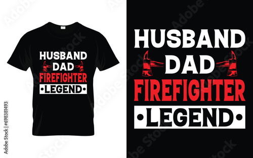 Husband Dad Firefighter Legend Funny Firefighter T Shirt