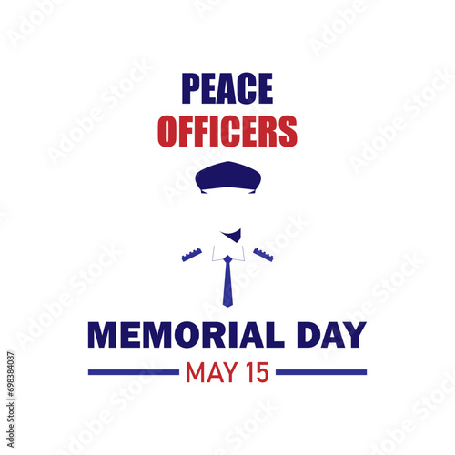 peace officers memorial day slogan, typography graphic design, vektor illustration, for t-shirt, background, web background, poster and more.
