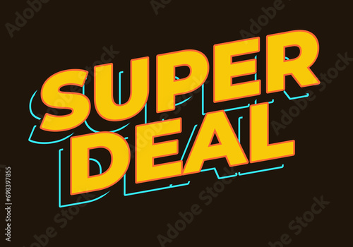Super deal. Text effect in yellow color. 3D look