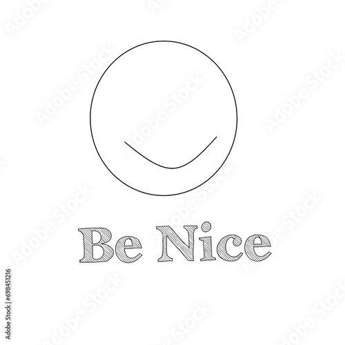 Symbol with a smiley emoticon with the quote be nice to motivate