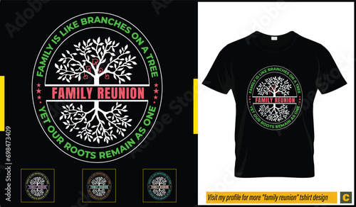 Family reunion tshirt with beautiful family reunited quotes and saying.  photo