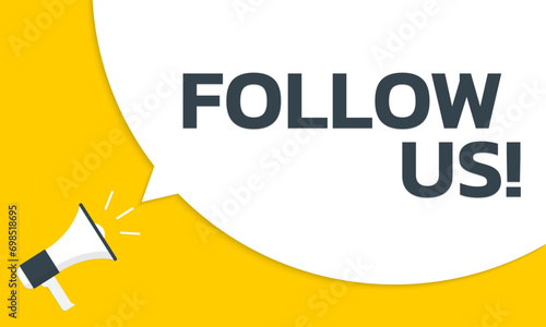 Follow us speech bubble text. Social media banner with megaphone icon. Vector illustration.