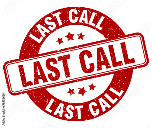 last call stamp. last call label. round grunge sign