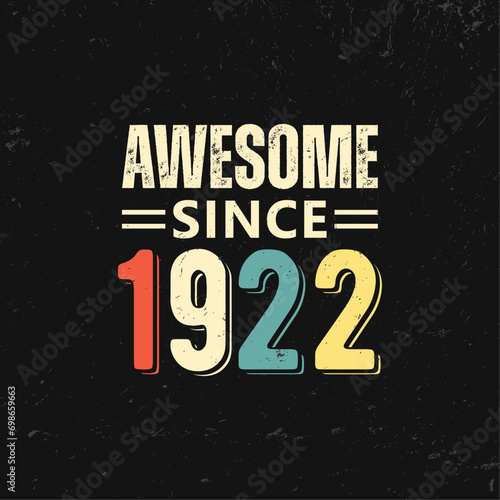 awesome since 1922 t shirt design