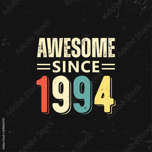 awesome since 1994 t shirt design
