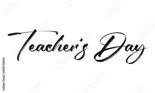 Teachers day text quote for banner poster or card, happy teachers day hand lettering