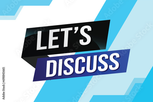 Let's discuss word concept vector illustration with lines 3d style for social media landing page, template, ui, web, mobile app, poster, banner, flyer, background, gift card, coupon, label, wallpaper

