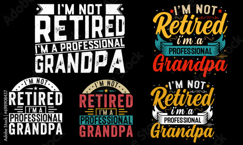 I am not retired i am a full time grandpa t shirt
