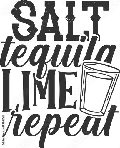 Salt Tequila Lime Repeat - Funny Shot Glass Illustration