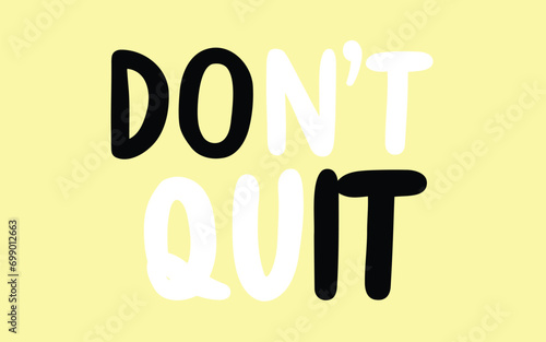 T shirt print Don't Quit vector image