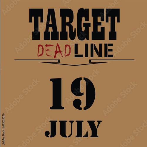 target deadline day  july 19th