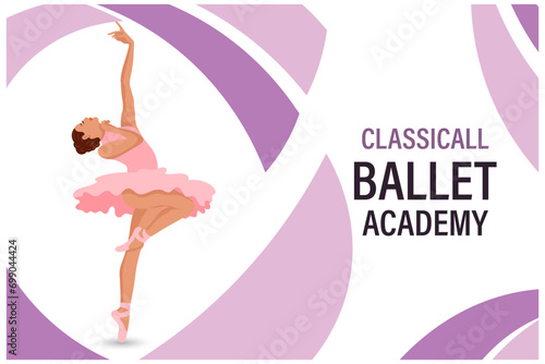 Woman ballerina on abstract background with text. Classical ballet academy poster. Illustration, web banner, vector