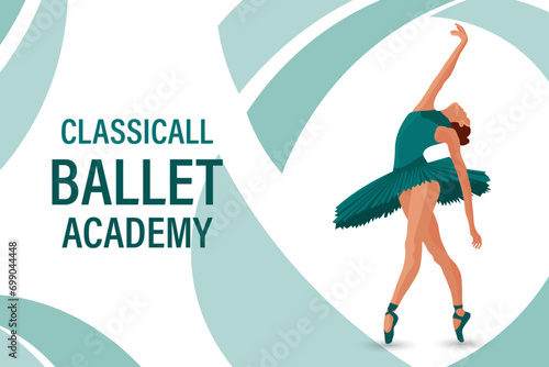 Woman ballerina on abstract background with text. Classical ballet academy poster. Illustration, web banner, vector