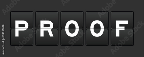 Black color analog flip board with word proof on gray background