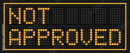 Orange color led banner in word not approved on black background