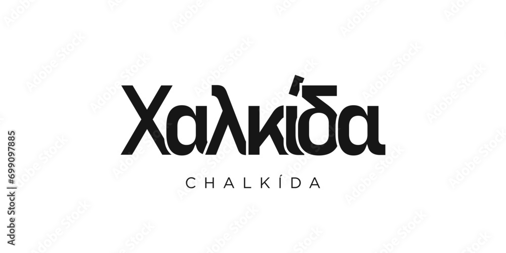 Chalkida in the Greece emblem. The design features a geometric style, vector illustration with bold typography in a modern font. The graphic slogan lettering. Chalkida in the Greece emblem. The design features a geometric style, vector illustration with bold typography in a modern font. The graphic slogan lettering.