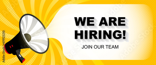 We are hiring.Design with black megaphone and voice bubble on yellow background in retro style.Template with open vacancy and hiring information.For print, banner, label.Flat style.Vector illustration