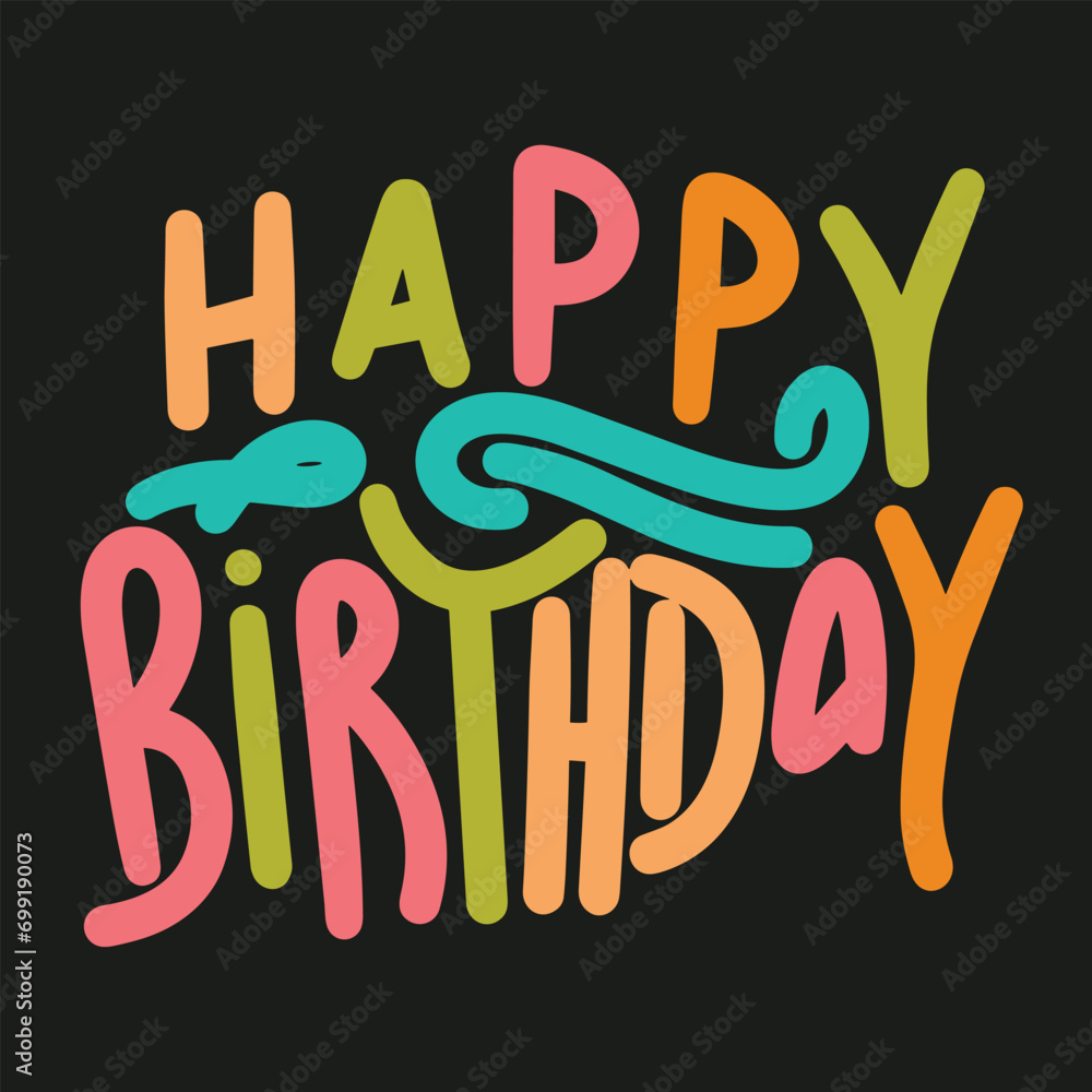 Happy Birthday handwriting inscription. Concept Happy Birthday text banner square composition. Hand drawn vector art.