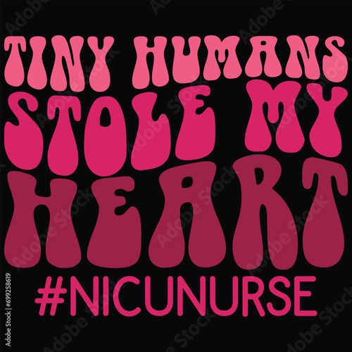 Tiny Humans Stole My Heart Nicu Nurse Valentine Gift T-shirt Design