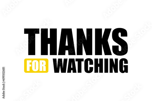 Illustration Thank you for watching the video is professionally designed against a cinematic background, Thanks for watching text for streamer video endings, 