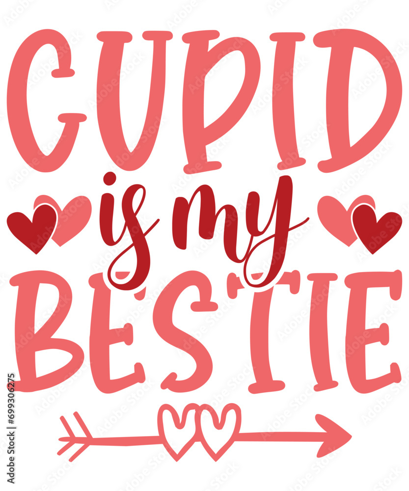 Cupid Is My Bestie Happy Valentine's Day 14 February Cupid Is My Bestie Happy Valentine's Day 14 February