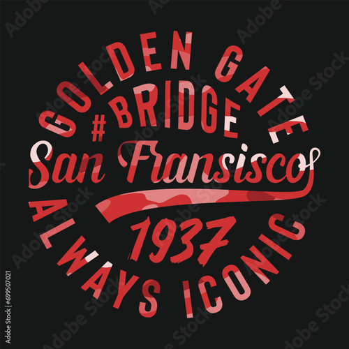 San fransisco and golden gate bridge typography. t shirt graphics. print	