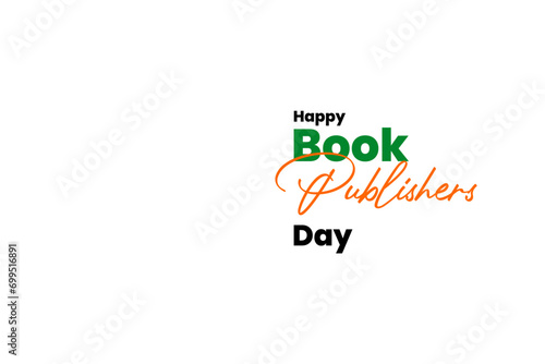 Book Publishers Day Holiday concept. Template for background, banner, card, poster, t-shirt with text inscription