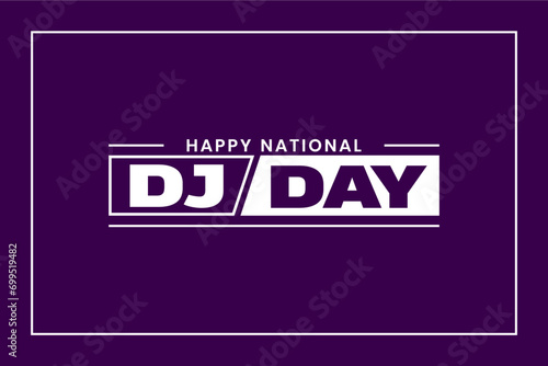 National DJ Day Holiday concept. Template for background, banner, card, poster, t-shirt with text inscription