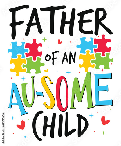 Father of autism child awareness day autism day child love Autism Awareness SVG, Autism Vector, Autism SVG