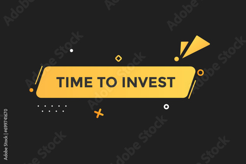  new website, click button time to invest, level, sign, speech, bubble banner, 